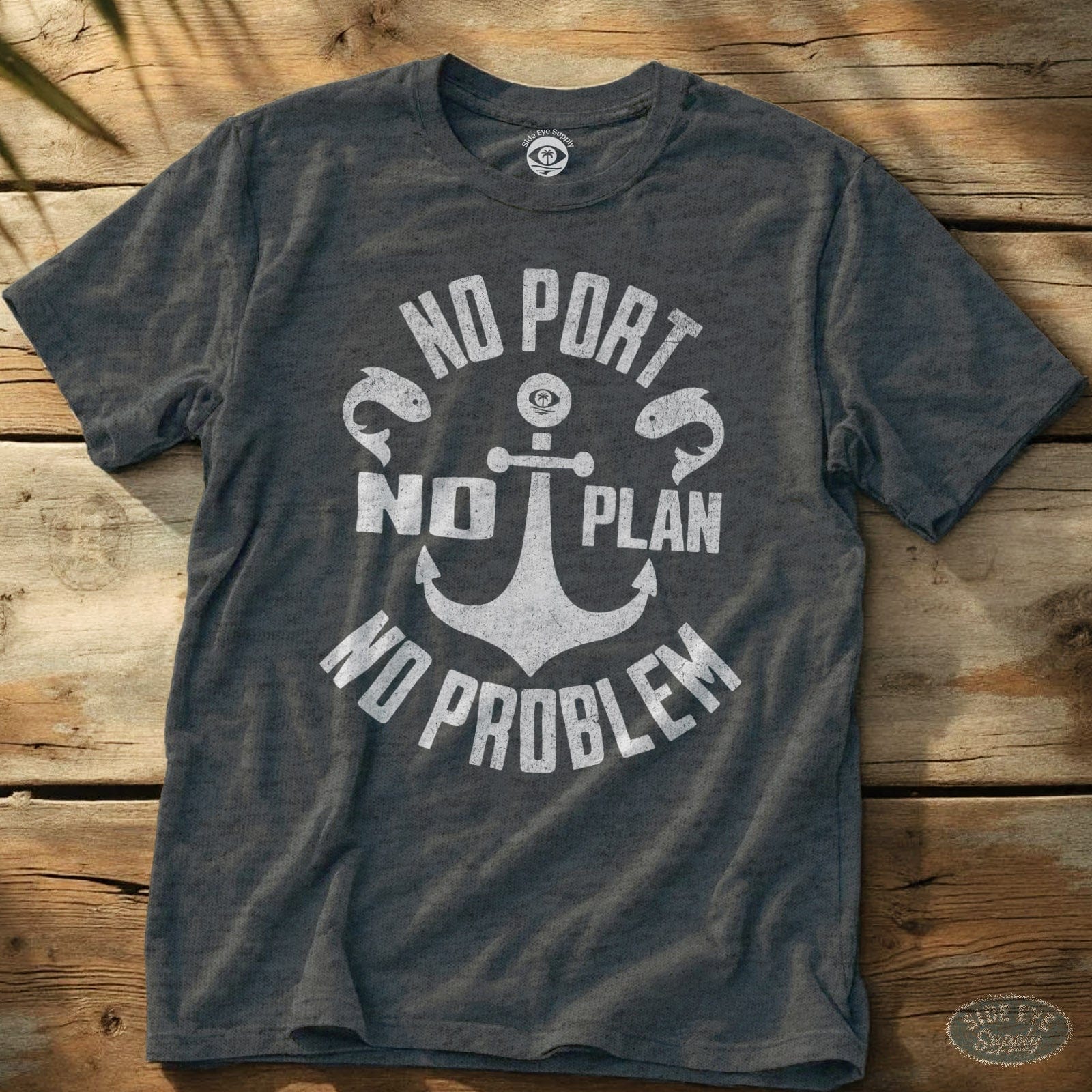 No Port No Plan Tee Dark Heather / S - by Side Eye Supply - Surf Beach Life Apparel