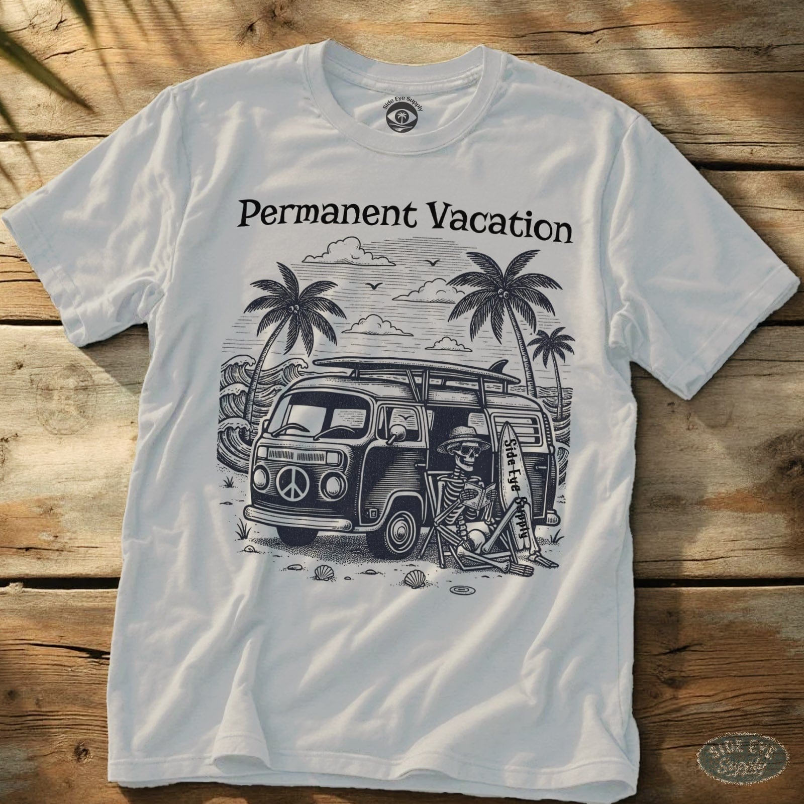 Permanent Vacation White / S - by Side Eye Supply - Surf Beach Life Apparel