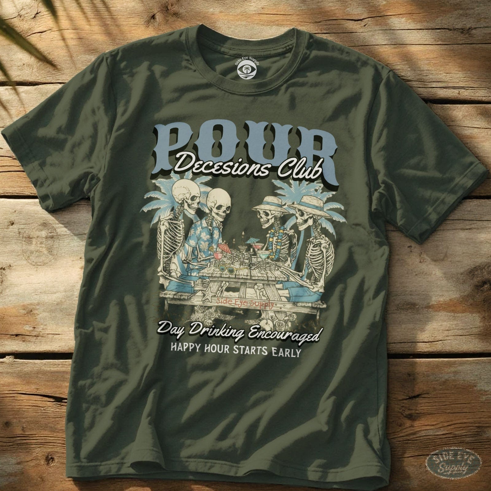 Pour Decisions Club Tee Military Green / S - by Side Eye Supply - Surf Beach Life Apparel