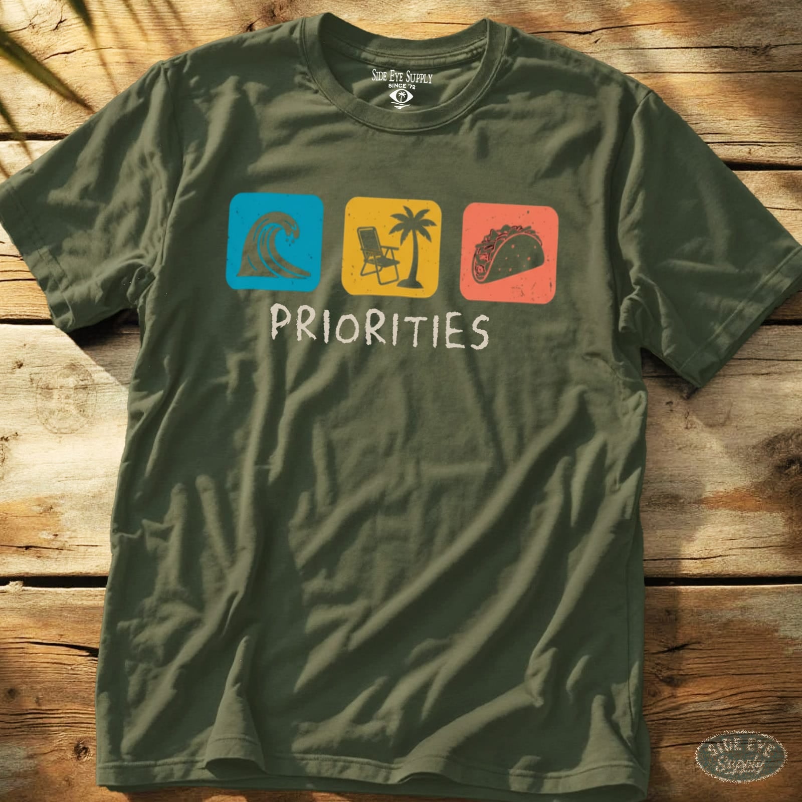 Priorities Tee Military Green / S - by Side Eye Supply - Surf Beach Life Apparel