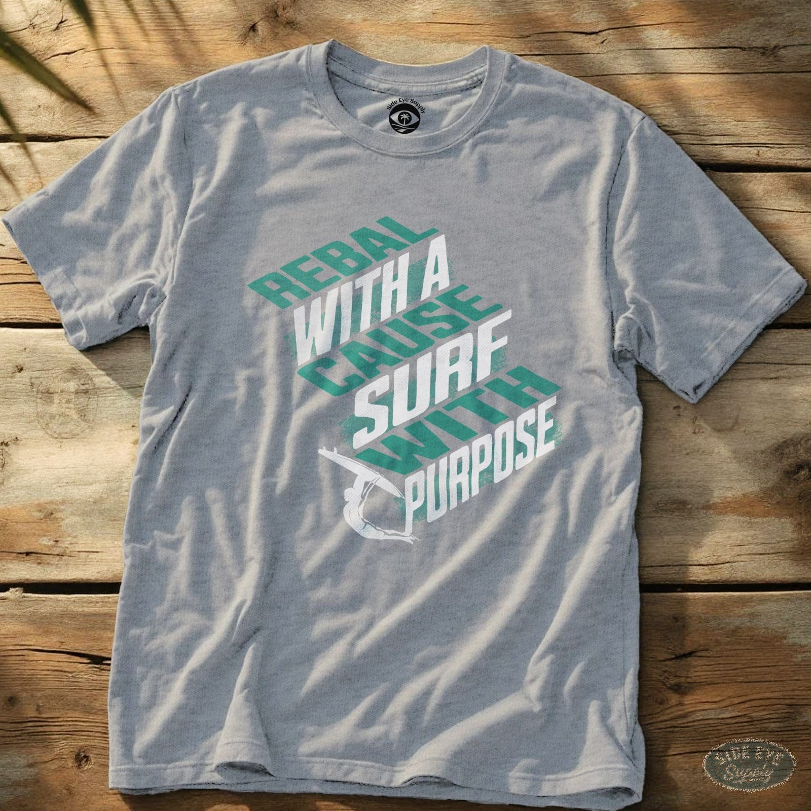 Rebel With a Cause Tee Sport Grey / S - by Side Eye Supply - Surf Beach Life Apparel