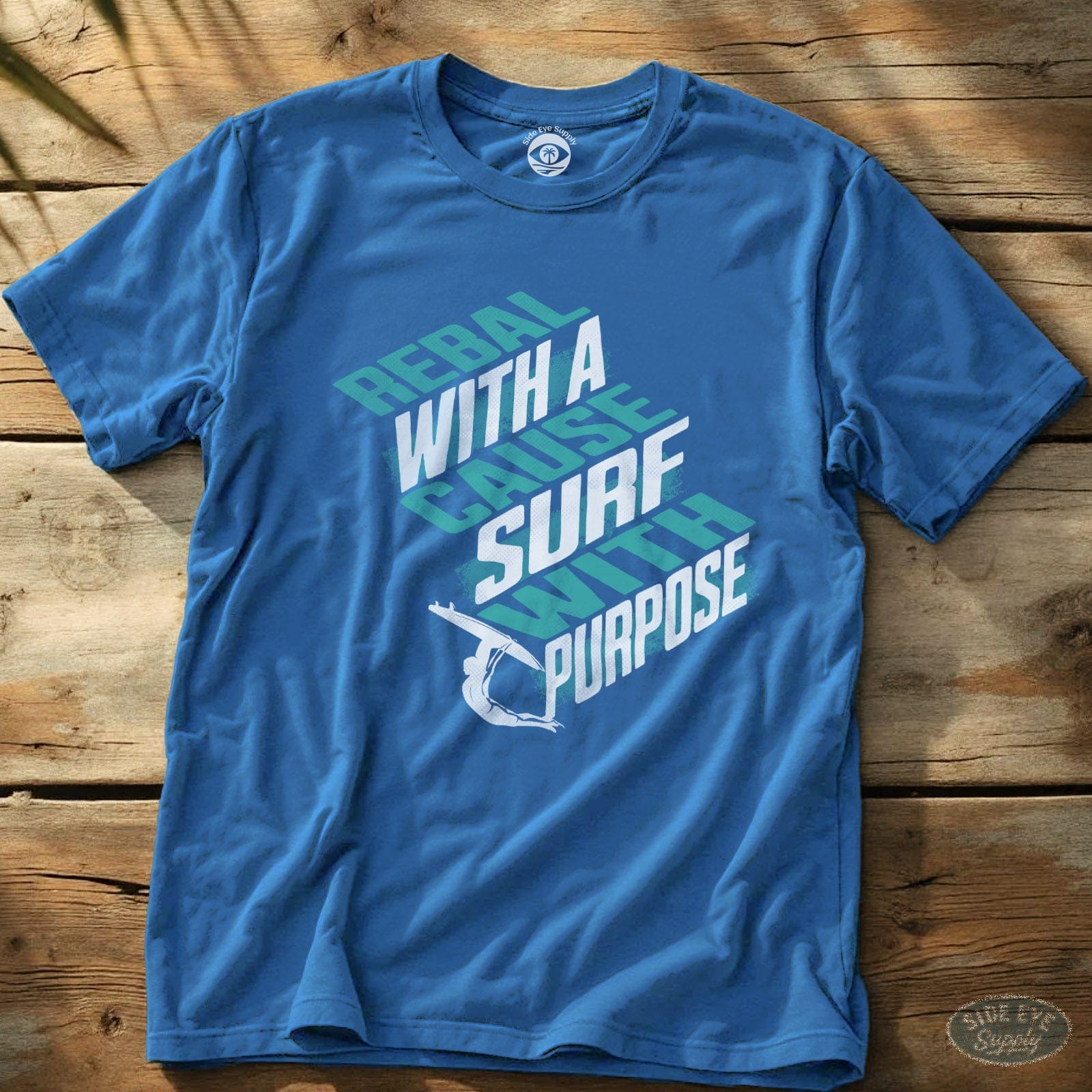 Rebel With a Cause Tee Royal / S - by Side Eye Supply - Surf Beach Life Apparel