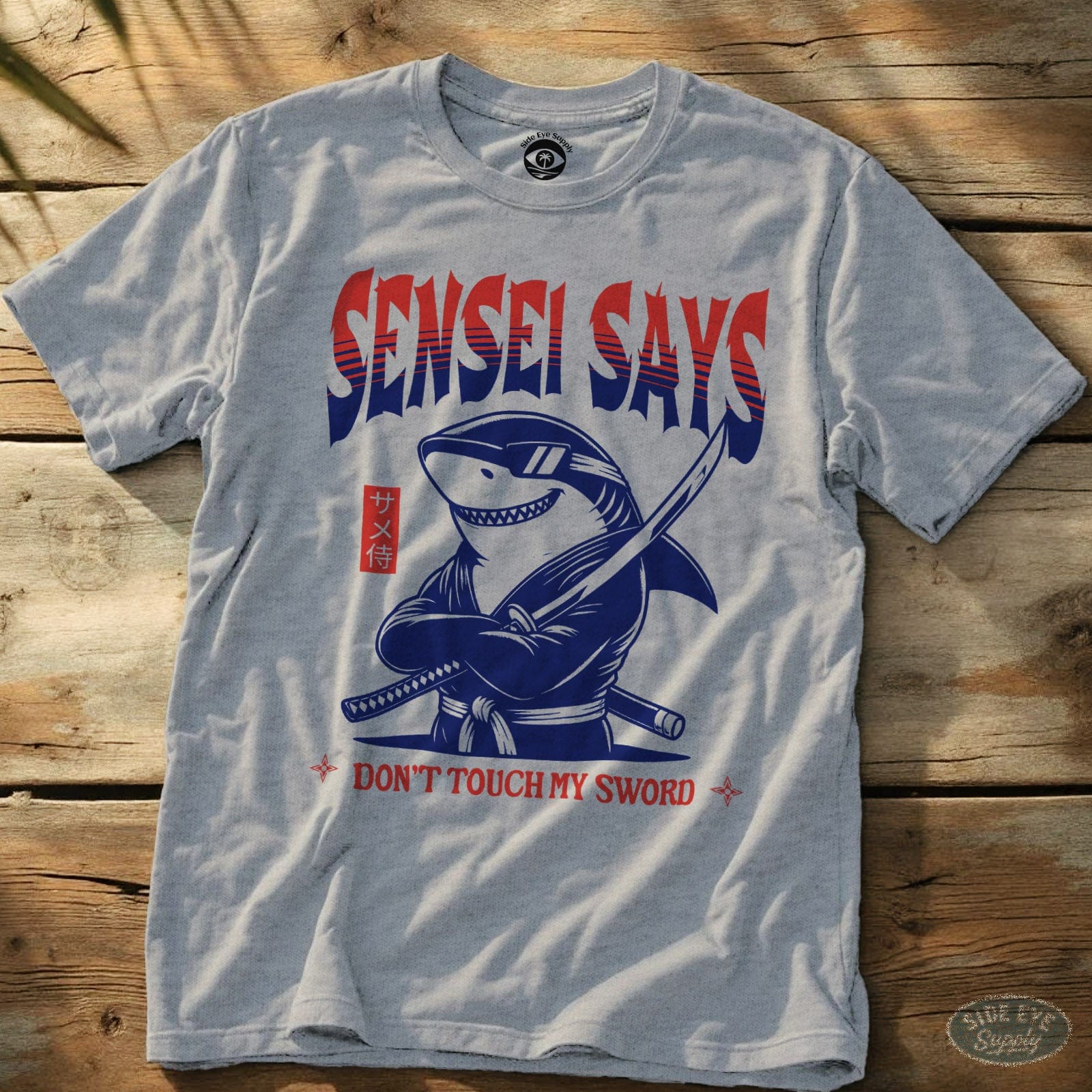 Sensei Says Tee Sport Grey / S - by Side Eye Supply - Surf Beach Life Apparel
