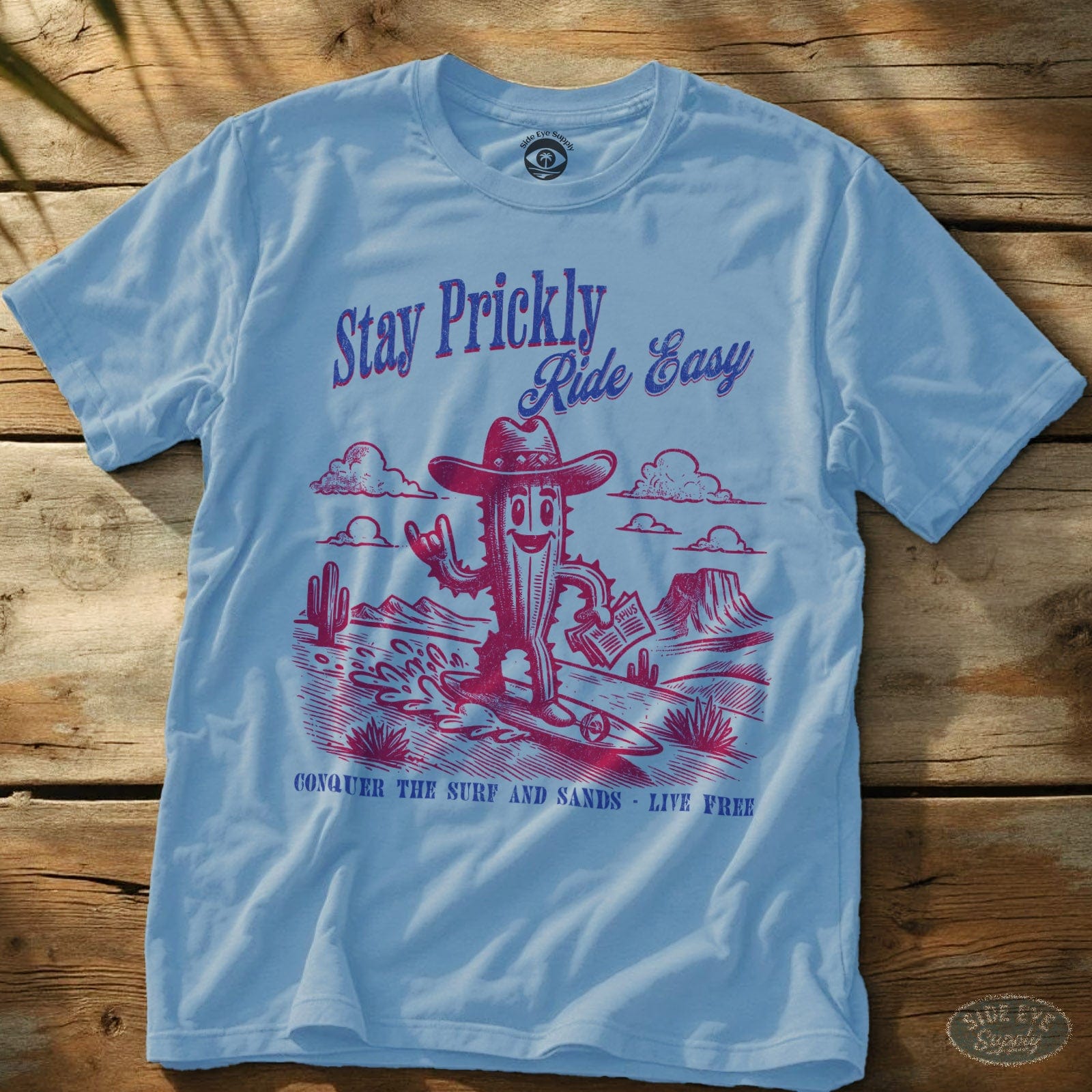 Stay Prickly T-Shirt Light Blue / S - by Side Eye Supply - Surf Beach Life Apparel