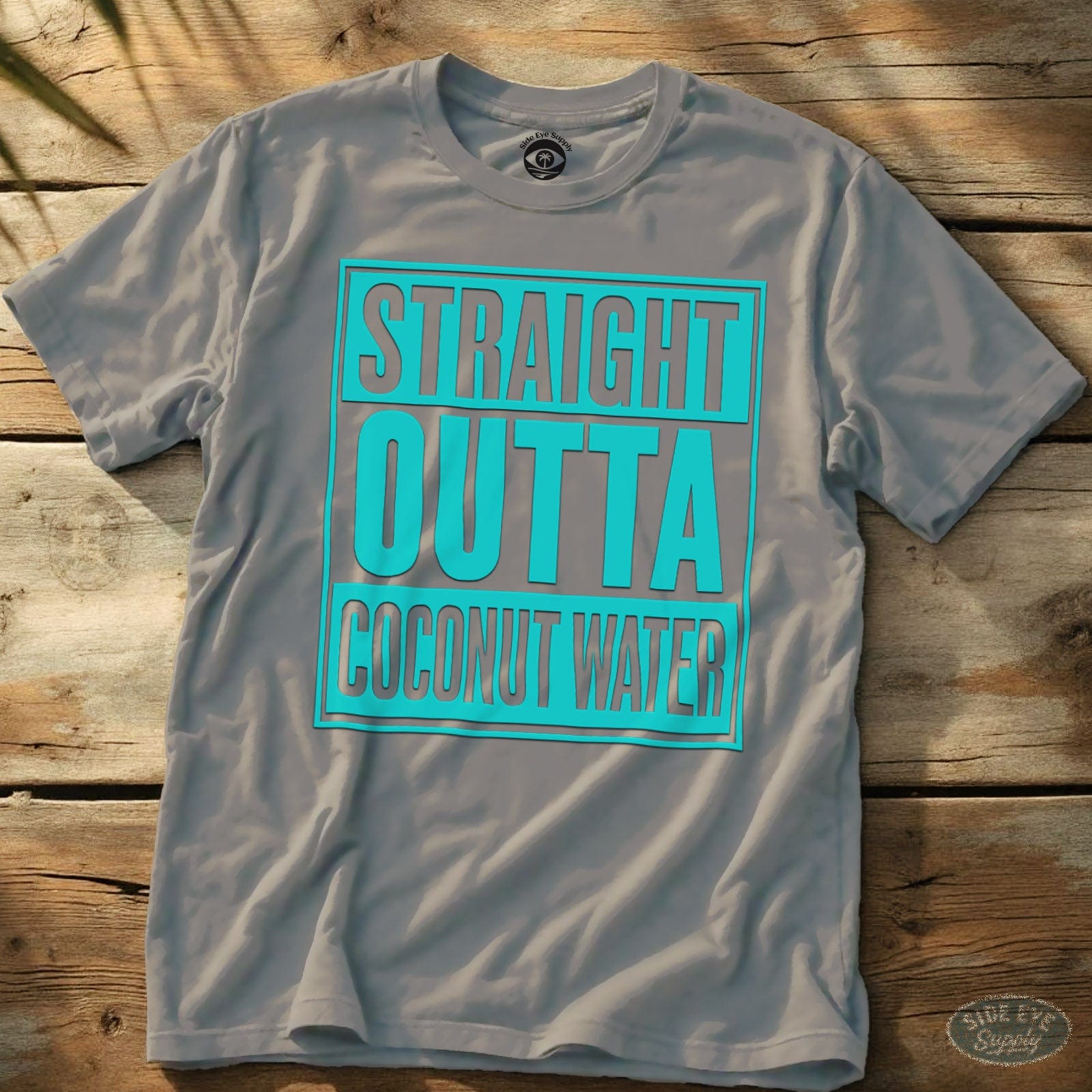 Straight Outta Coconut Water T-Shirt Ice Grey / S - by Side Eye Supply - Surf Beach Life Apparel
