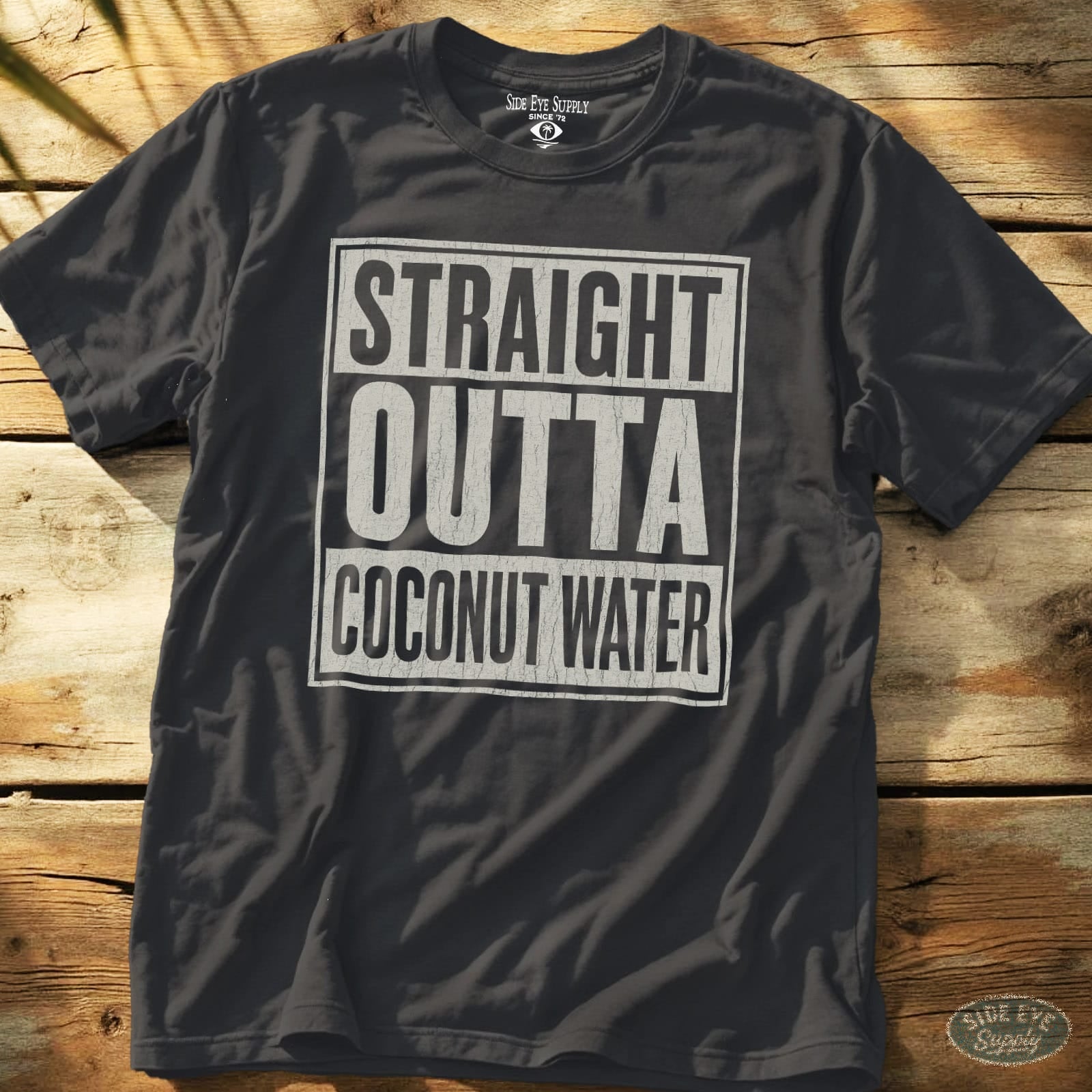 Straight Outta Coconut Water Tee Charcoal / S - by Side Eye Supply - Surf Beach Life Apparel