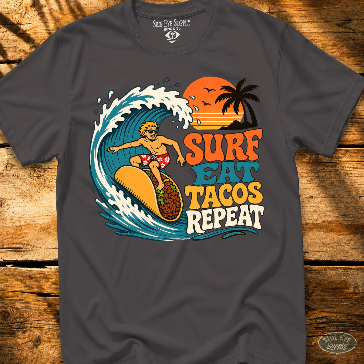Surf Eat Tacos Repeat Tee Charcoal / S - by Side Eye Supply - Surf Beach Life Apparel