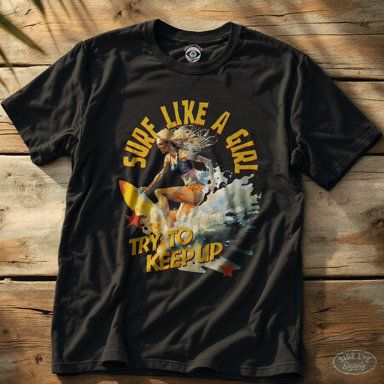 Surf Like a Girl Tee Black / S - by Side Eye Supply - Surf Beach Life Apparel