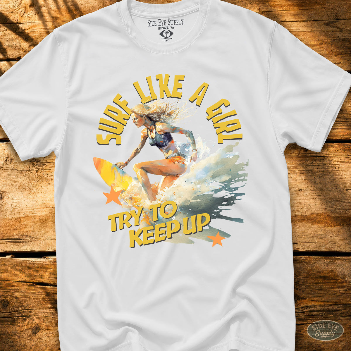 Surf Like a Girl Tee White / S - by Side Eye Supply - Surf Beach Life Apparel