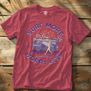 Surf More Worry Less T-Shirt Heather Red / S - by Side Eye Supply - Surf Beach Life Apparel