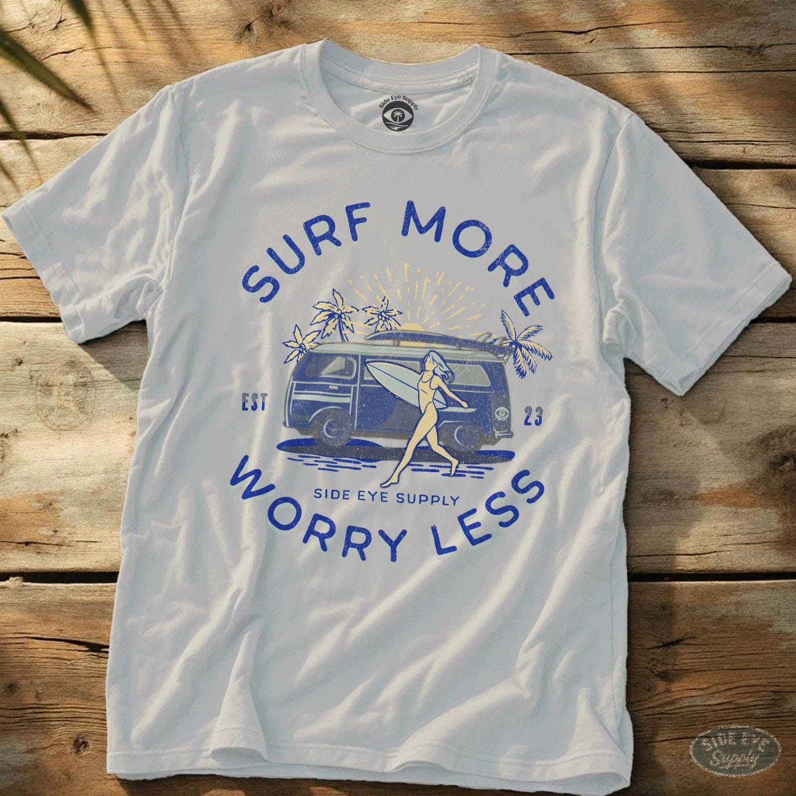 Surf More Worry Less Tee White / S - by Side Eye Supply - Surf Beach Life Apparel