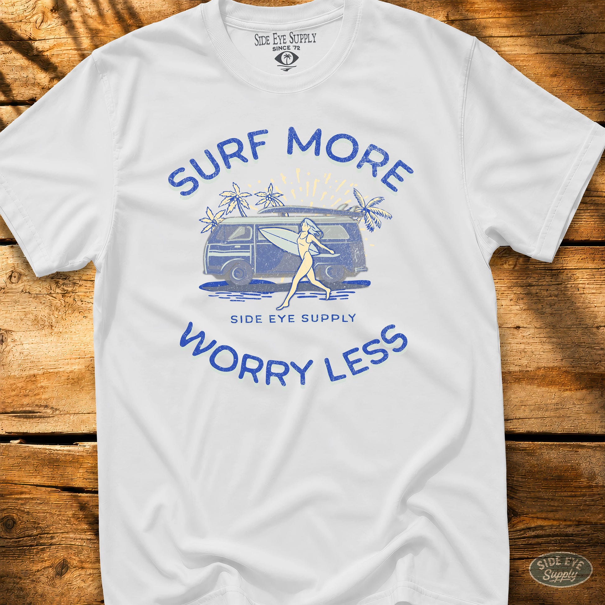Surf More Worry Less Tee White / S - by Side Eye Supply - Surf Beach Life Apparel
