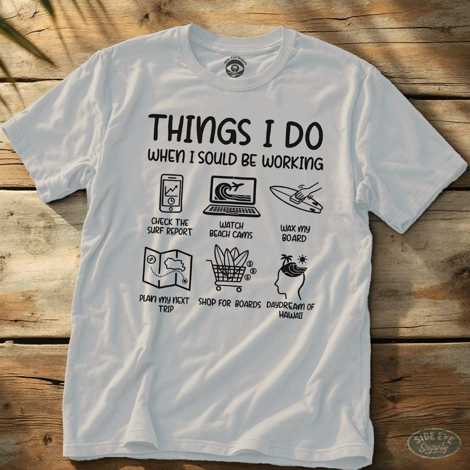 Surf vs Work Tee White / S - by Side Eye Supply - Surf Beach Life Apparel