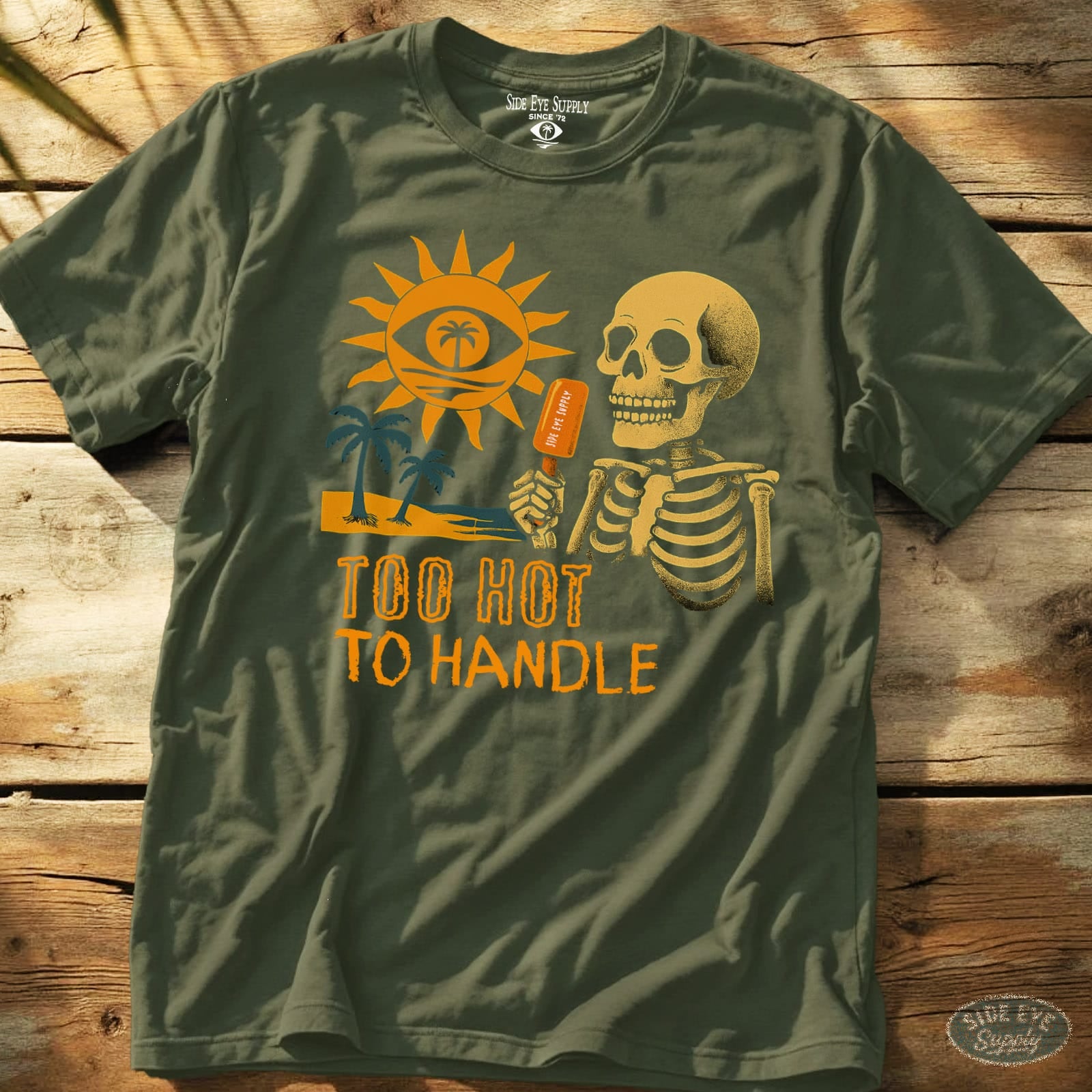 Too Hot to Handle Tee Military Green / S - by Side Eye Supply - Surf Beach Life Apparel