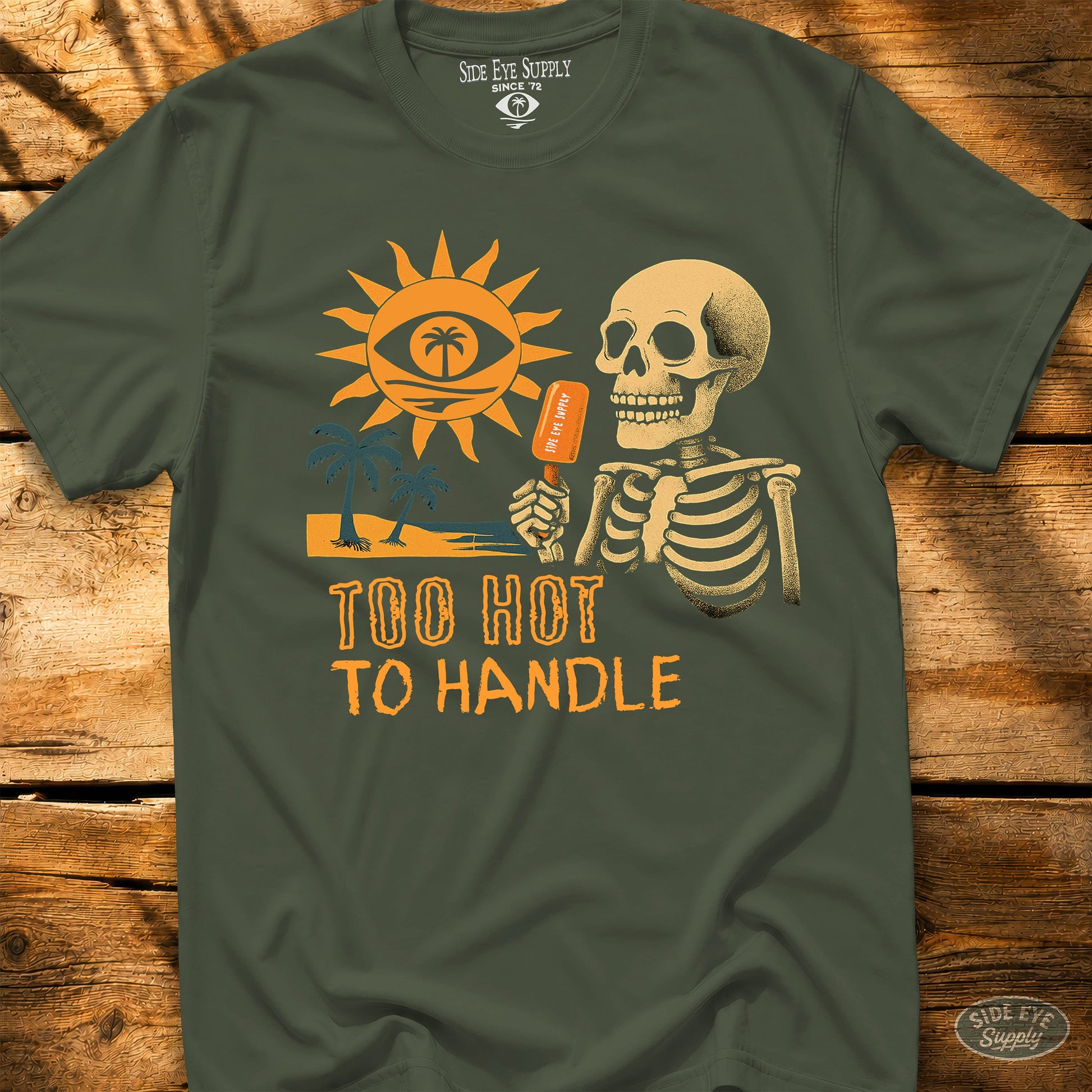 Too Hot to Handle Tee Military Green / S - by Side Eye Supply - Surf Beach Life Apparel