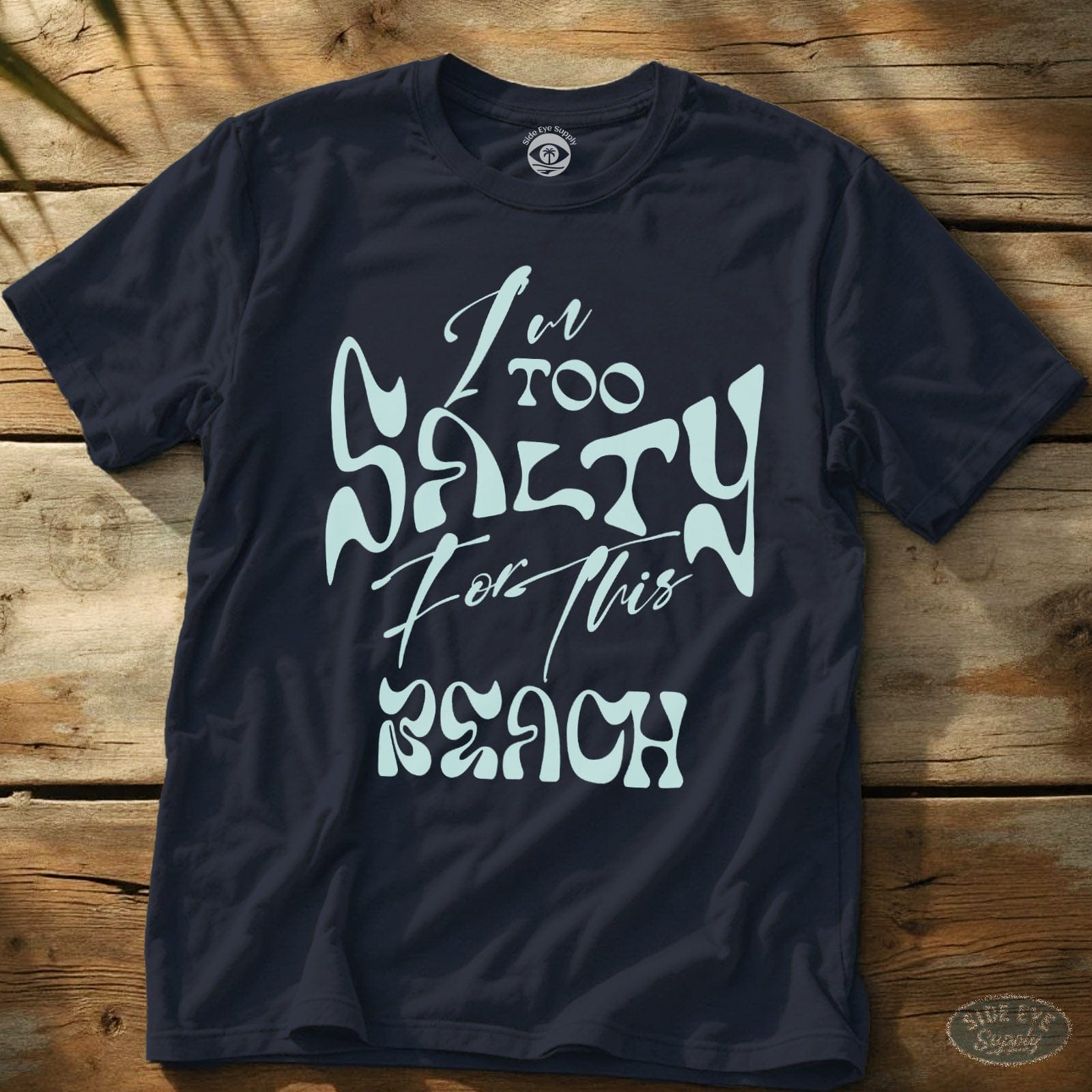 Too Salty Tee Navy / S - by Side Eye Supply - Surf Beach Life Apparel