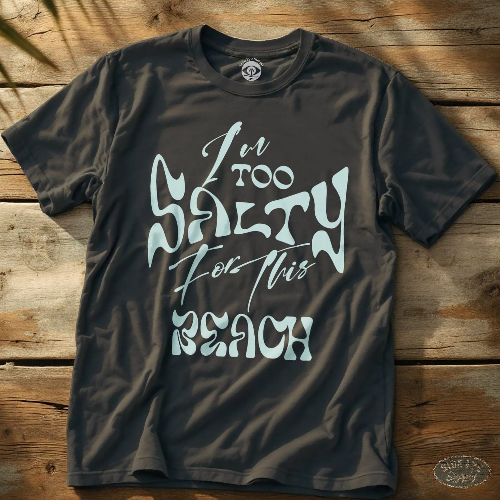 Too Salty Tee Charcoal / S - by Side Eye Supply - Surf Beach Life Apparel