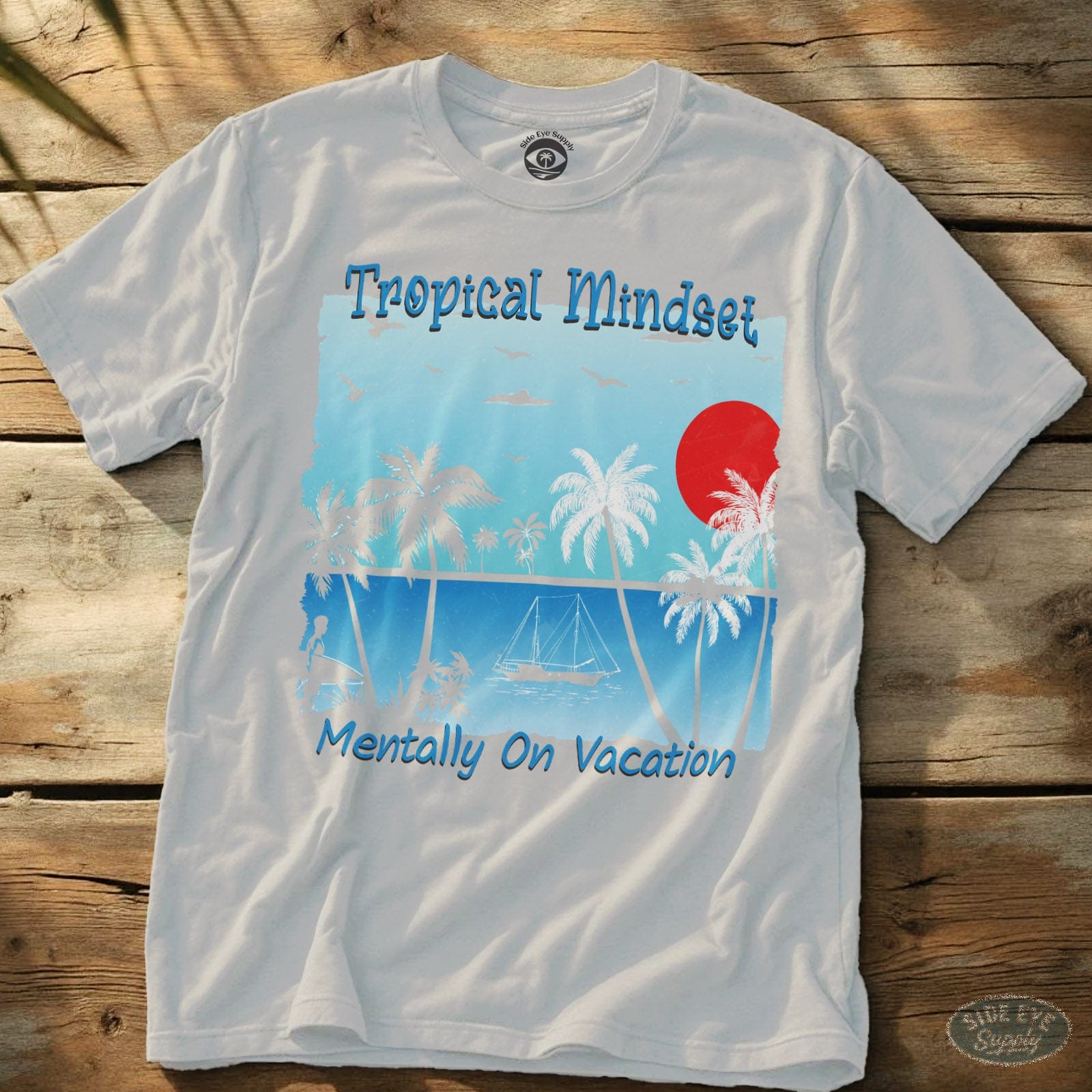 Tropical Mindset Tee White / S - by Side Eye Supply - Surf Beach Life Apparel