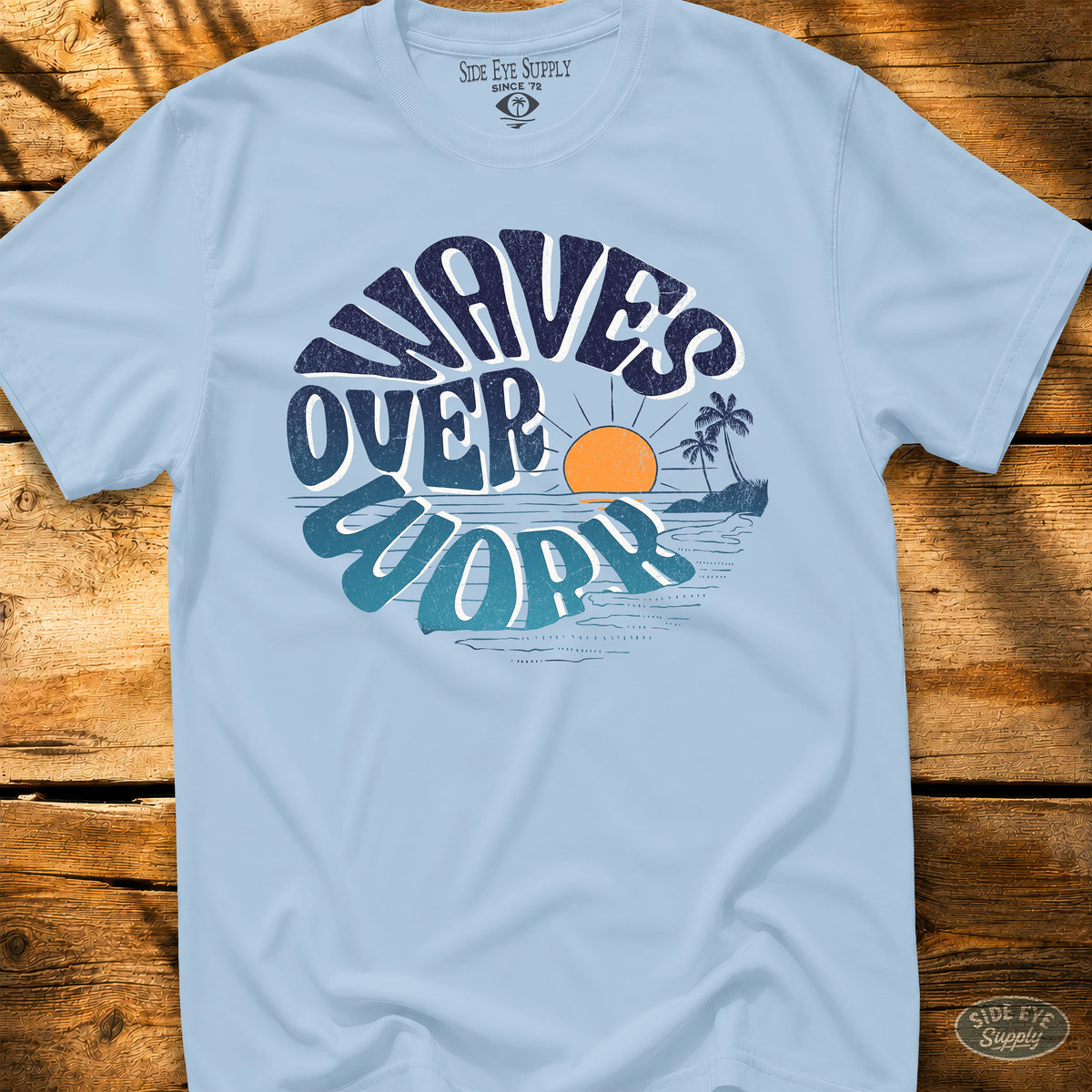 Waves Over Work Tee Light Blue / S - by Side Eye Supply - Surf Beach Life Apparel