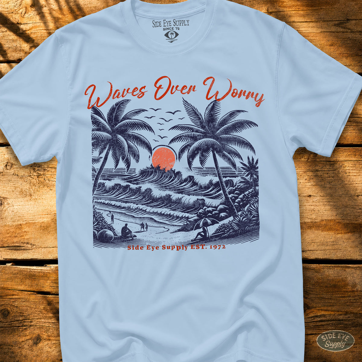 Waves Over Worry Tee Light Blue / S - by Side Eye Supply - Surf Beach Life Apparel