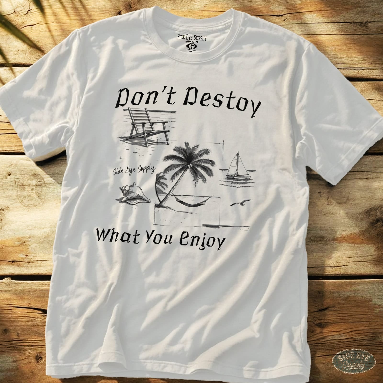 What You Enjoy Tee White / S - by Side Eye Supply - Surf Beach Life Apparel