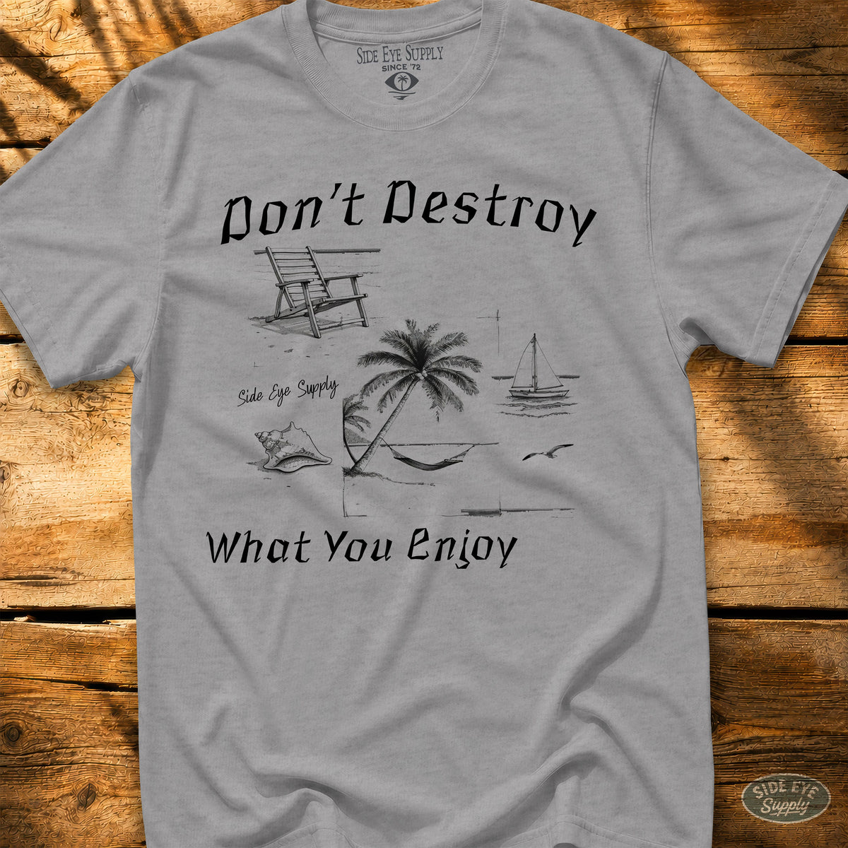 What You Enjoy Tee Sport Grey / S - by Side Eye Supply - Surf Beach Life Apparel
