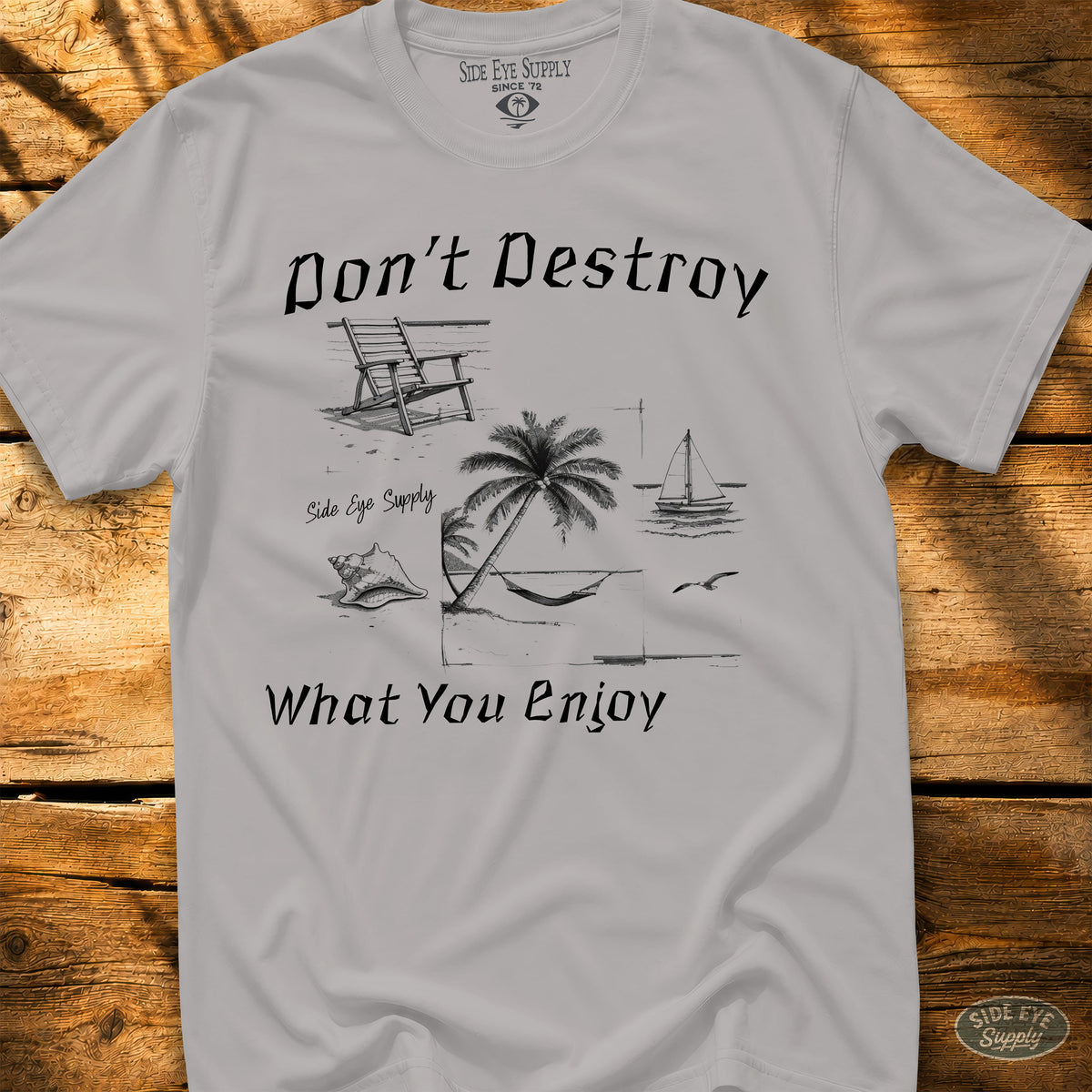 What You Enjoy Tee Ice Grey / S - by Side Eye Supply - Surf Beach Life Apparel