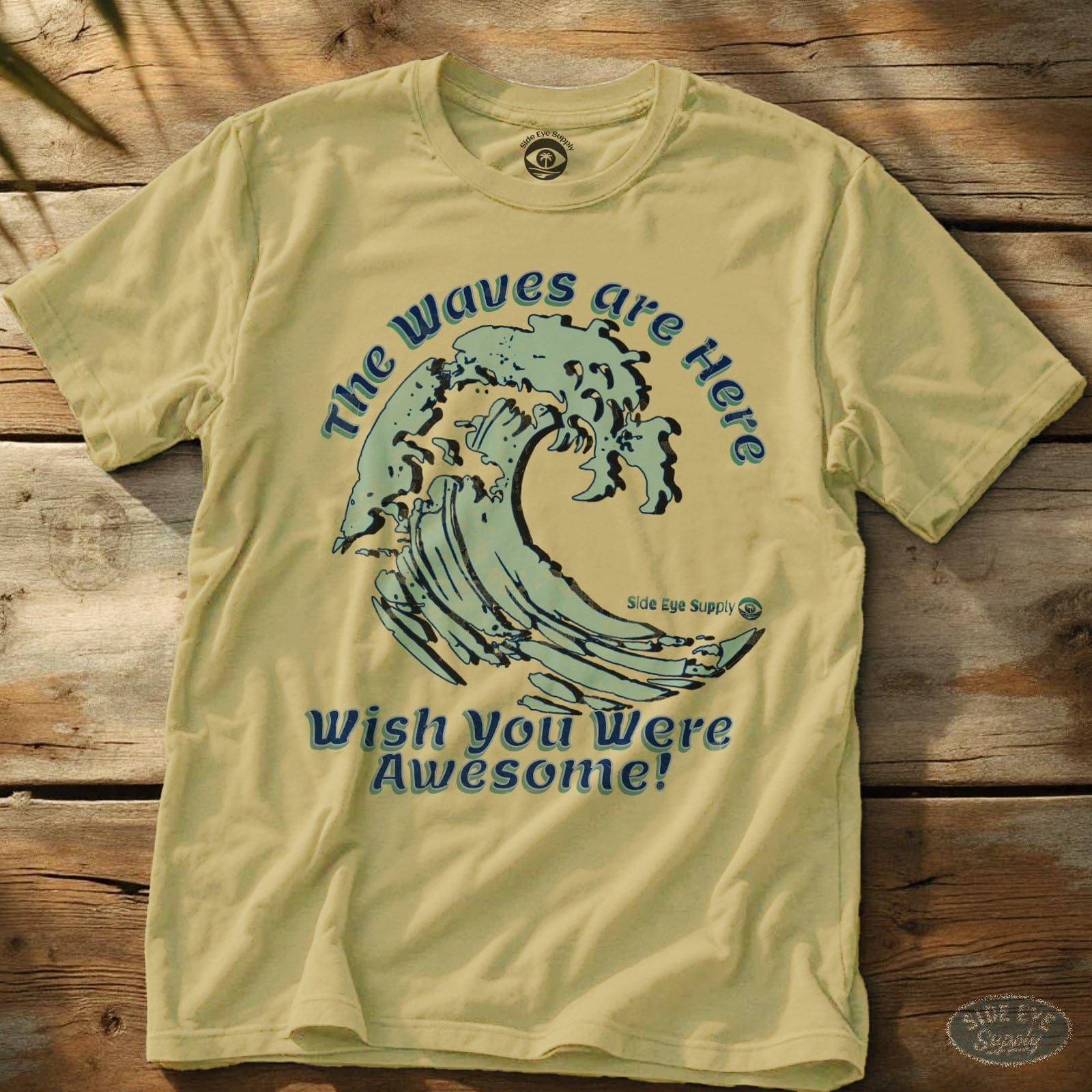 Wish You Were Awesome Tee Cornsilk / S - by Side Eye Supply - Surf Beach Life Apparel