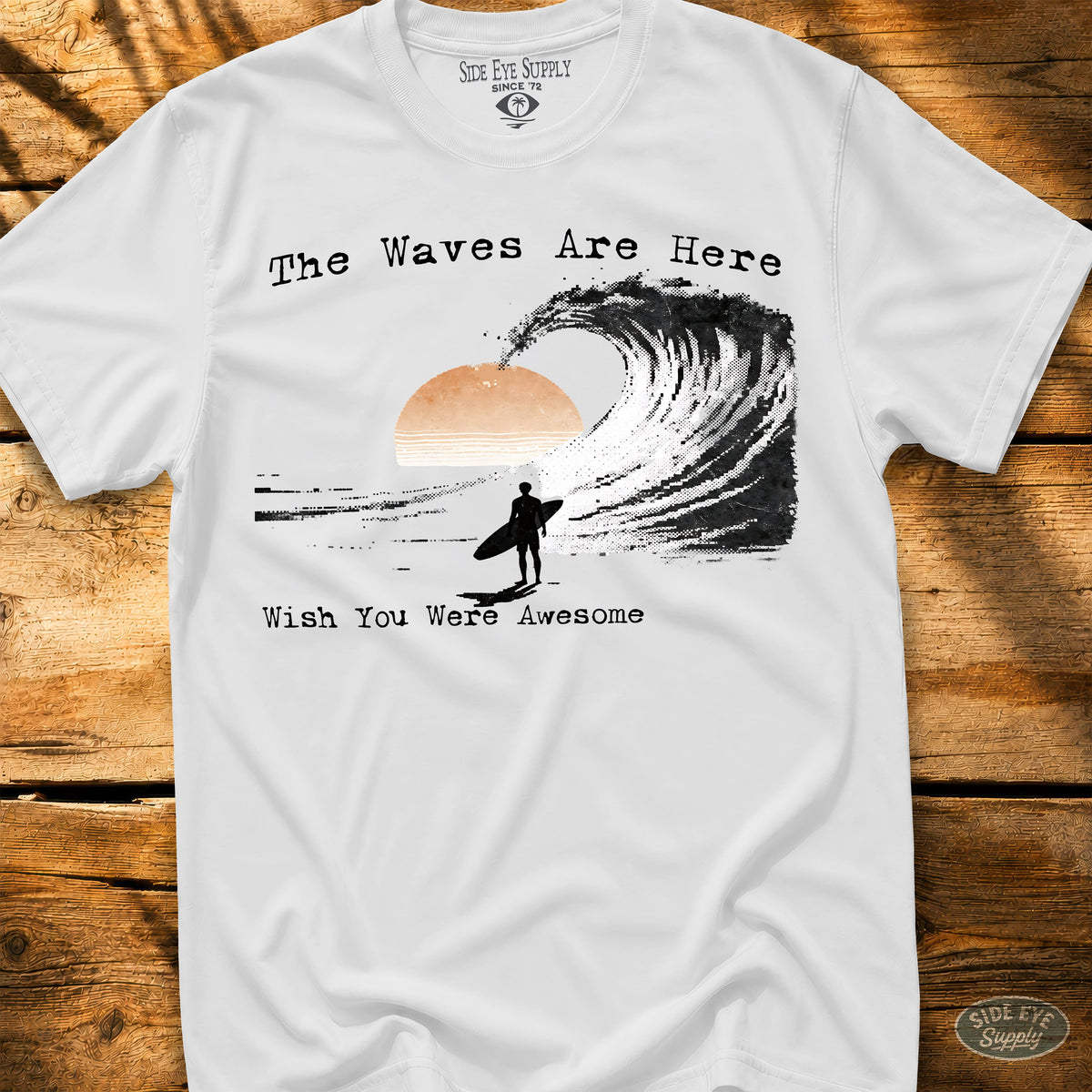 Wish You Were Awesome Tee White / S - by Side Eye Supply - Surf Beach Life Apparel