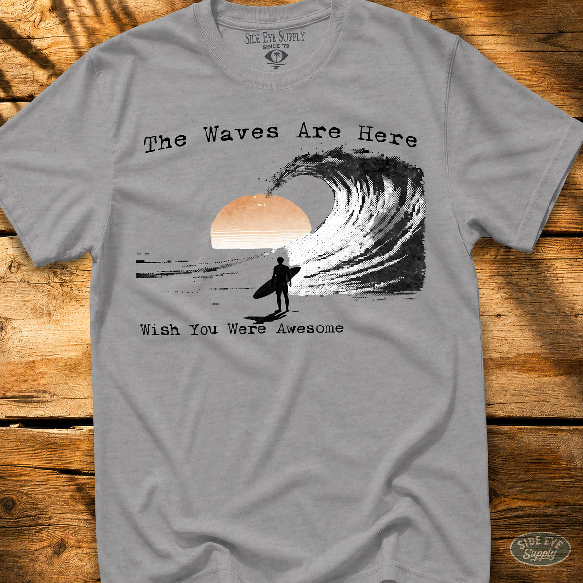 Wish You Were Awesome Tee Sport Grey / S - by Side Eye Supply - Surf Beach Life Apparel