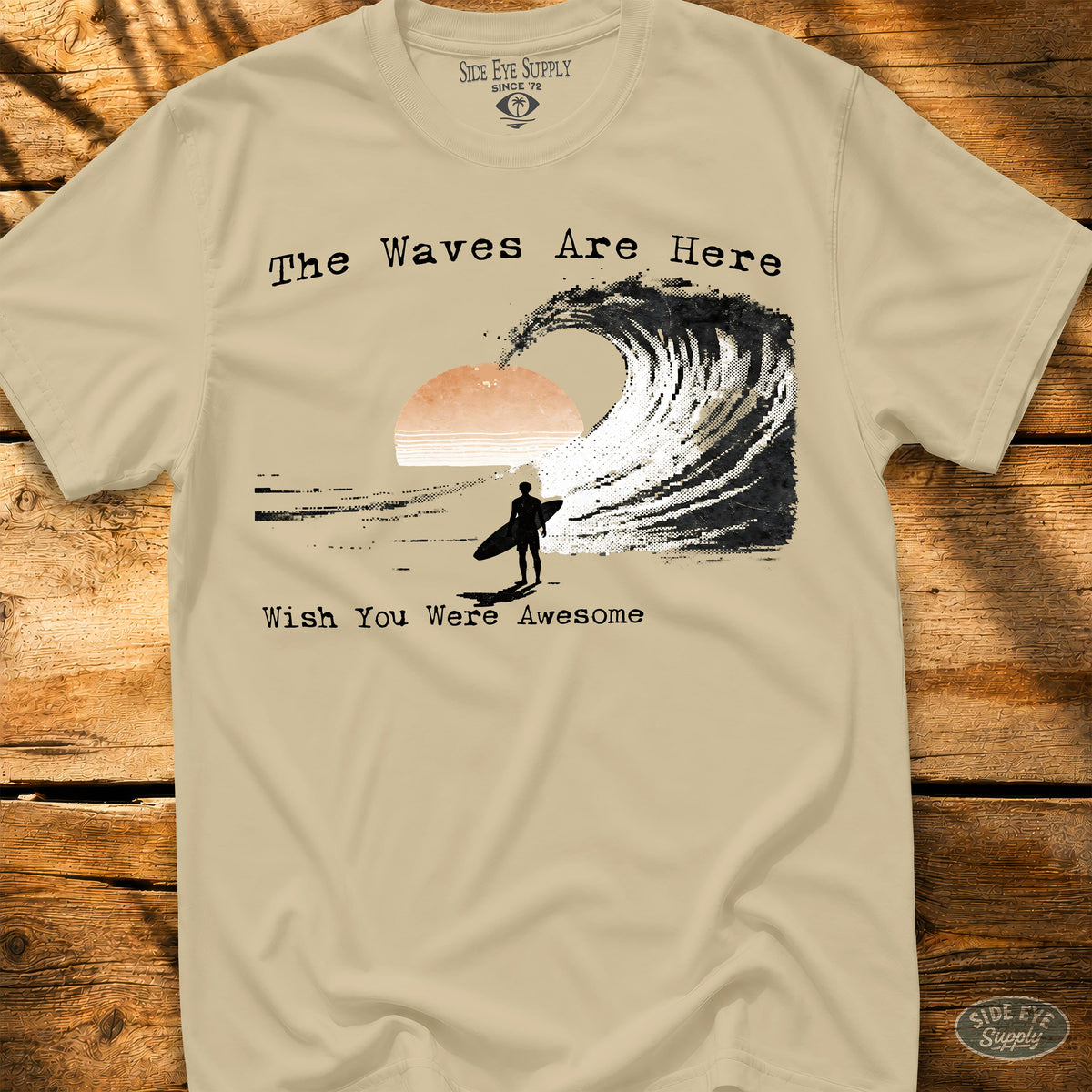 Wish You Were Awesome Tee Sand / S - by Side Eye Supply - Surf Beach Life Apparel