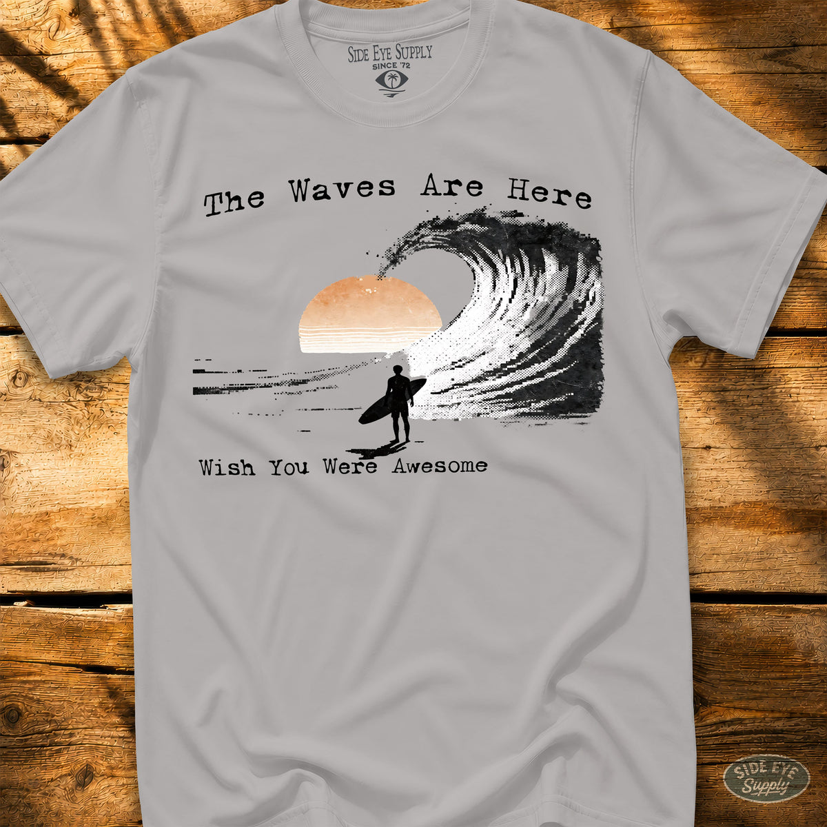 Wish You Were Awesome Tee Ice Grey / S - by Side Eye Supply - Surf Beach Life Apparel