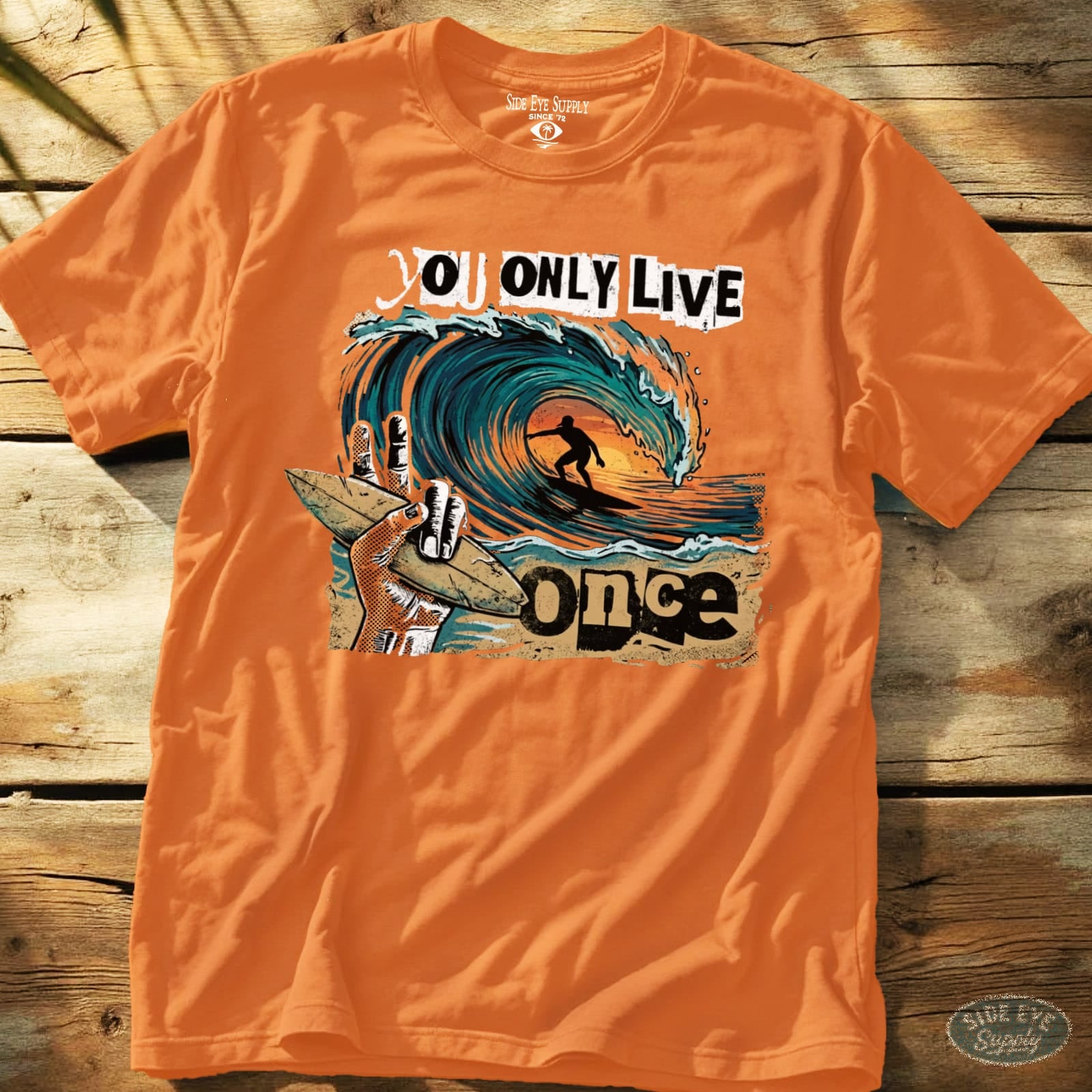 You Only Live Once Tee Orange / S - by Side Eye Supply - Surf Beach Life Apparel