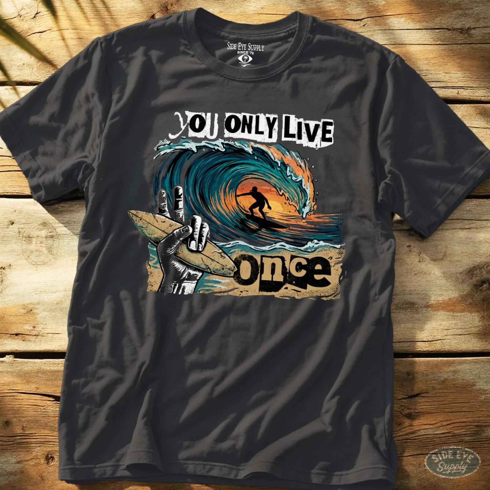 You Only Live Once Tee Charcoal / S - by Side Eye Supply - Surf Beach Life Apparel