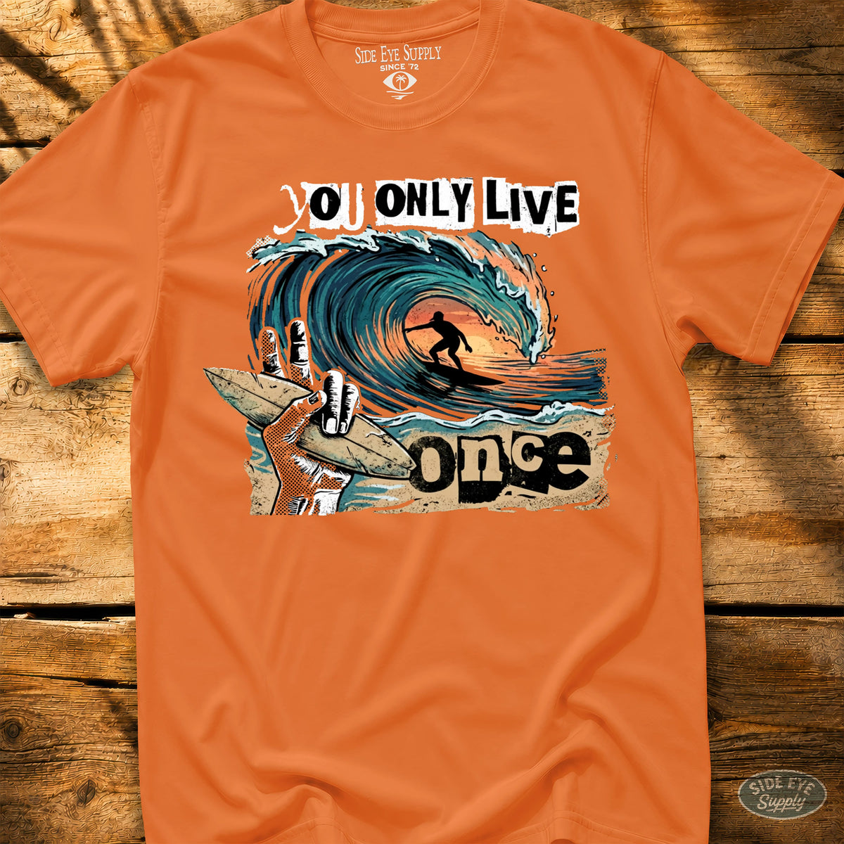 You Only Live Once Tee Orange / S - by Side Eye Supply - Surf Beach Life Apparel