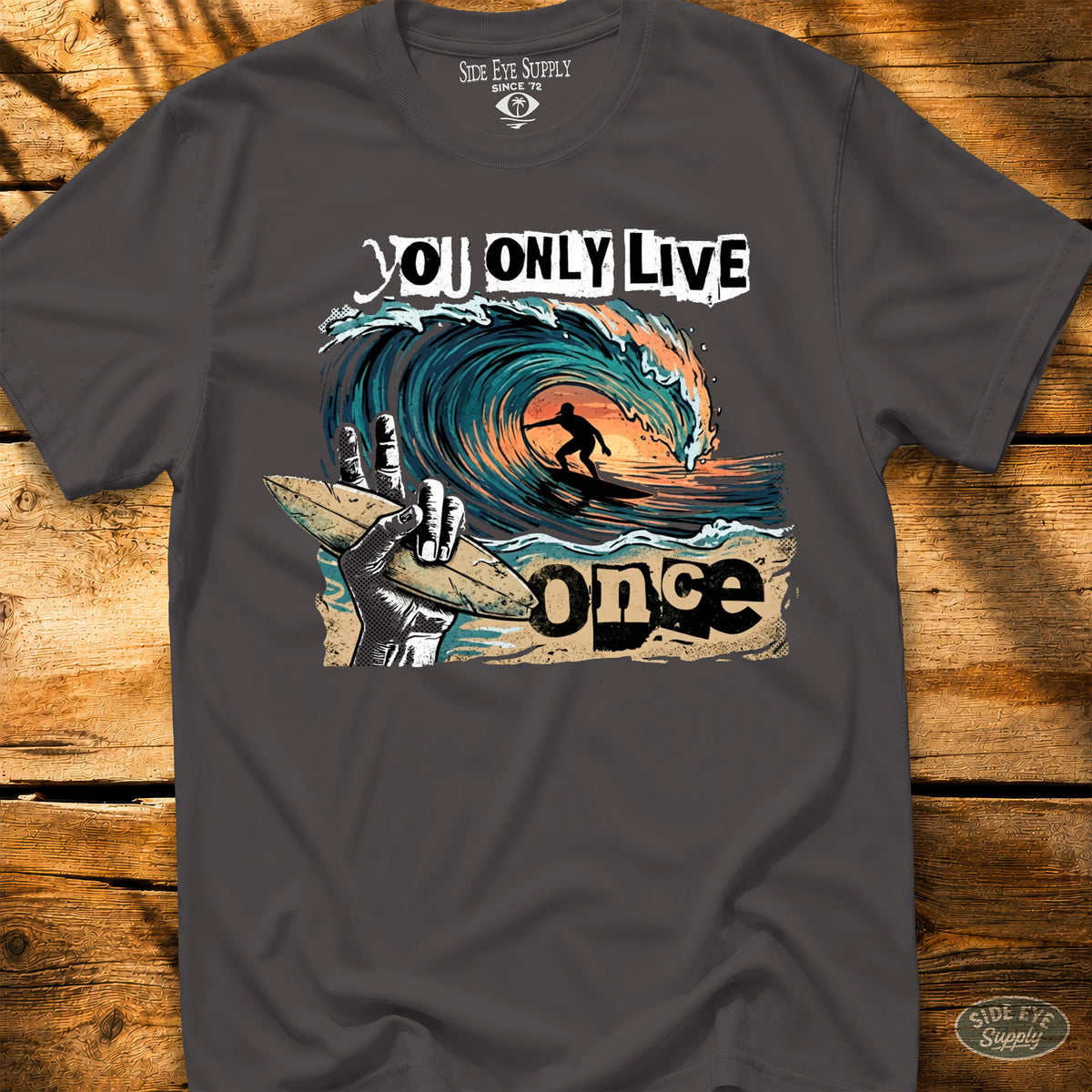 You Only Live Once Tee Charcoal / S - by Side Eye Supply - Surf Beach Life Apparel